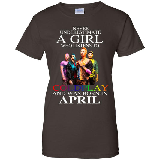 A Girl Who Listens To Coldplay And Was Born In April T-Shirts, Hoodie, Tank