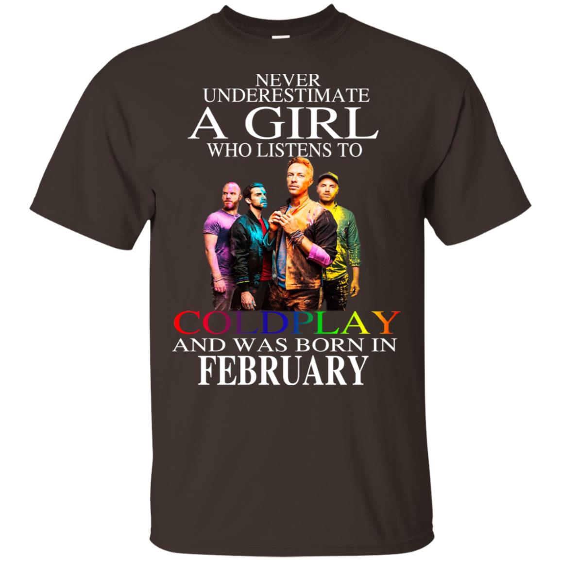 A Girl Who Listens To Coldplay And Was Born In February T-Shirts, Hoodie, Tank