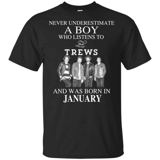 A Boy Who Listens To The Trews And Was Born In January T-Shirts, Hoodie, Tank