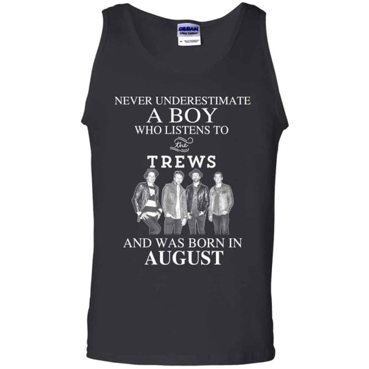 A Boy Who Listens To The Trews And Was Born In August T-Shirts, Hoodie, Tank