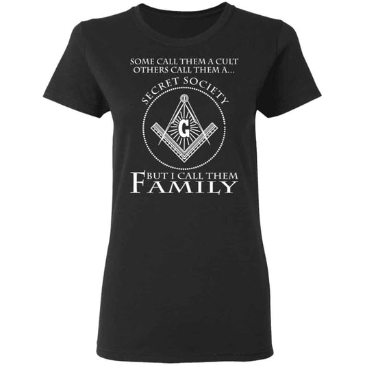 Some Call Them A Cult Others Call Them A Secret Society But I Call Them Family Shirt, Hoodie, Tank