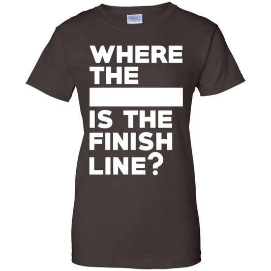 Where The Blank Is The Finish Line Shirt, Hoodie, Tank