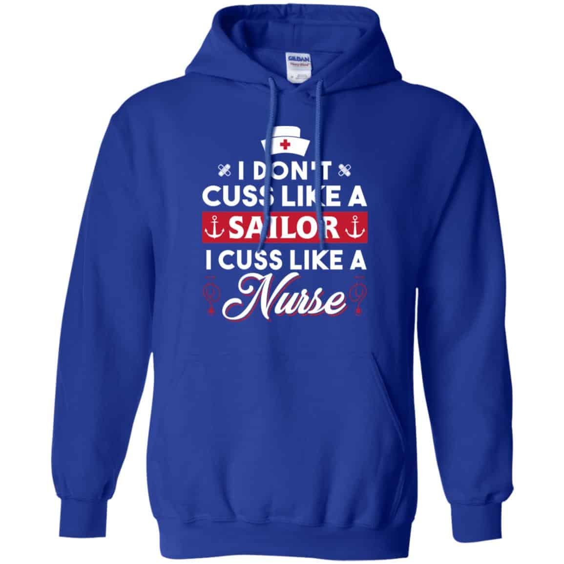 I Don’t Cuss Like A Sailor I Cuss Like A Nurse Shirt, Hoodie, Tank