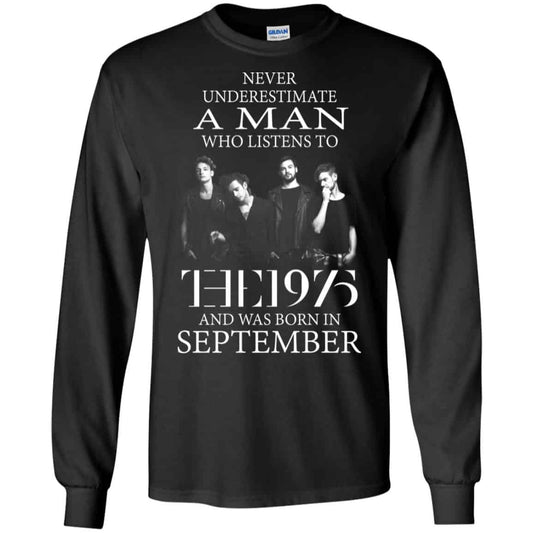 A Man Who Listens To The 1975 And Was Born In September T-Shirts, Hoodie, Tank