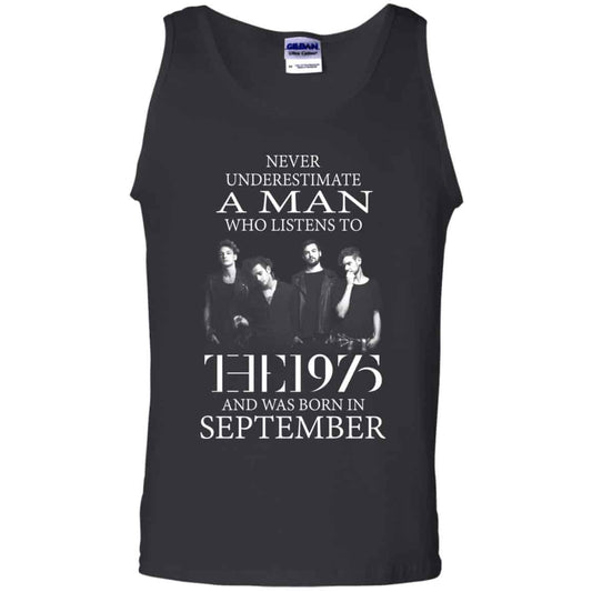 
	A Man Who Listens To The 1975 And Was Born In September T-Shirts, Hoodie, Tank