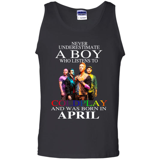 
	A Boy Who Listens To Coldplay And Was Born In April T-Shirts, Hoodie, Tank