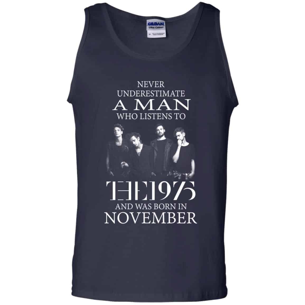 A Man Who Listens To The 1975 And Was Born In November T-Shirts, Hoodie, Tank