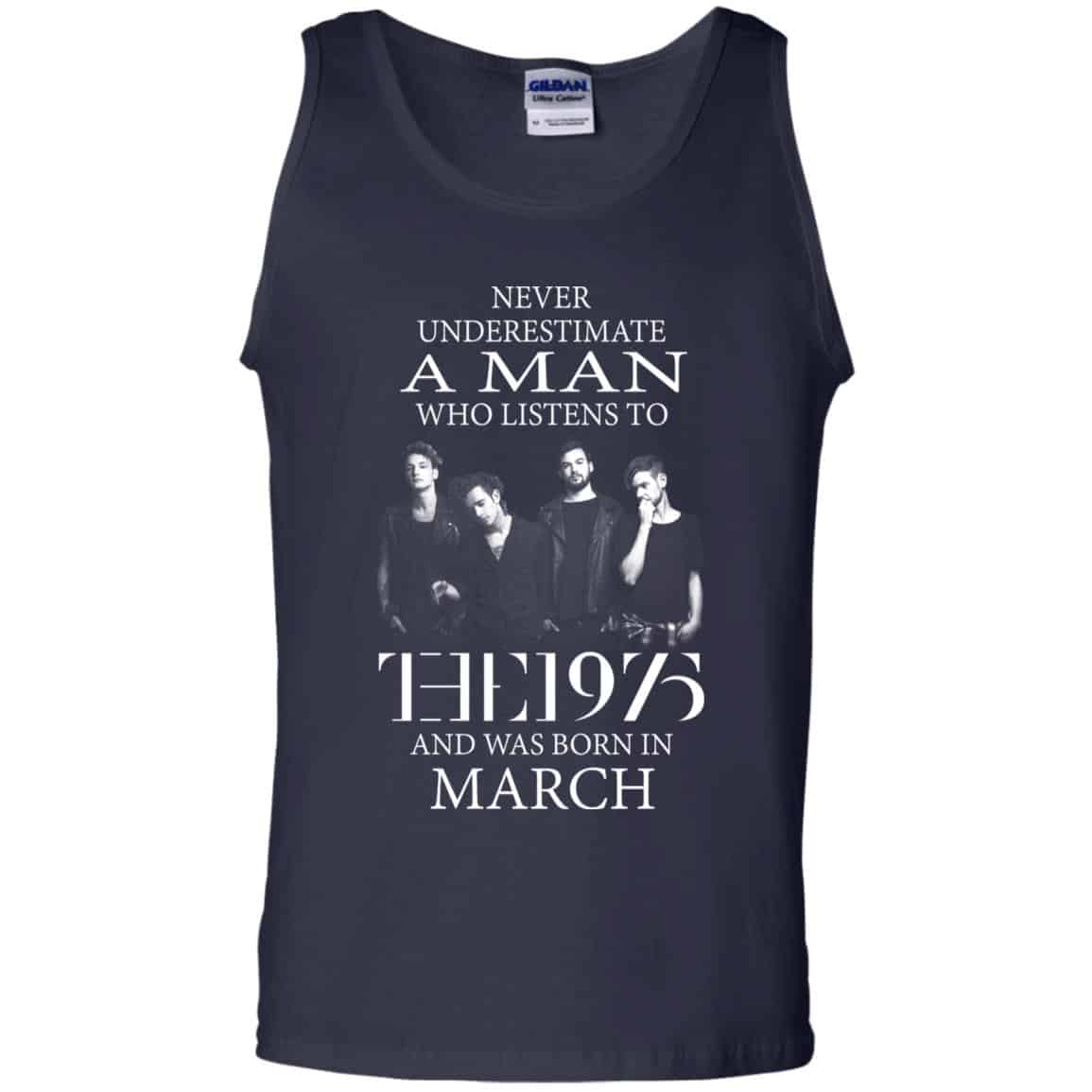 A Man Who Listens To The 1975 And Was Born In March T-Shirts, Hoodie, Tank