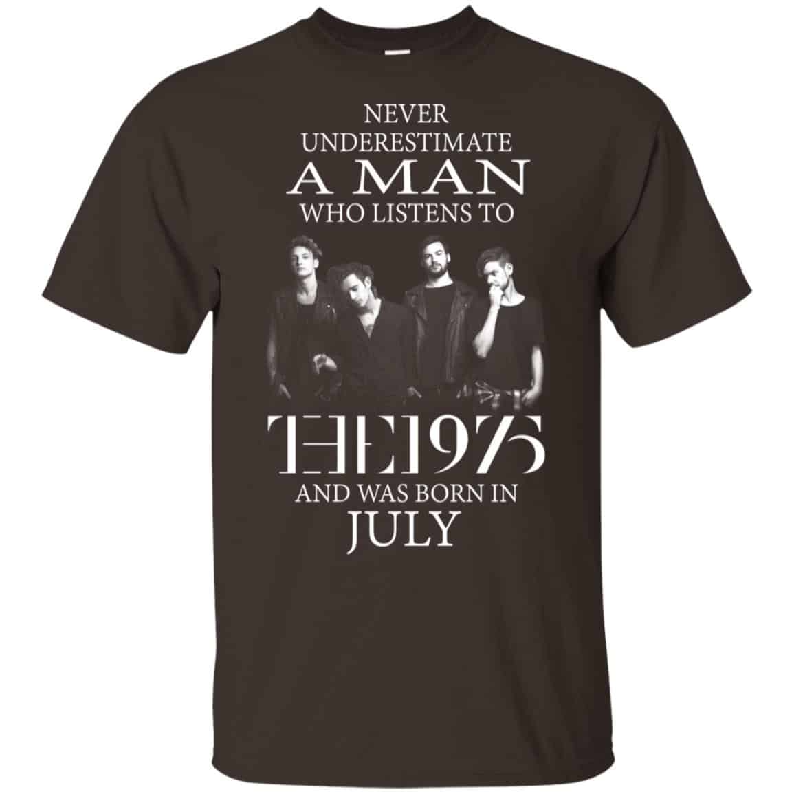 A Man Who Listens To The 1975 And Was Born In July T-Shirts, Hoodie, Tank