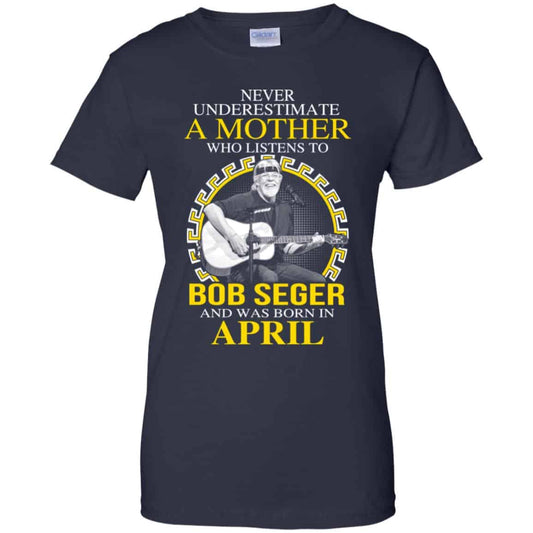 
	A Mother Who Listens To Bob Seger And Was Born In April T-Shirts, Hoodie, Tank