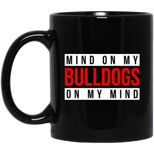 Mind On My Bulldogs On My Mind Mug