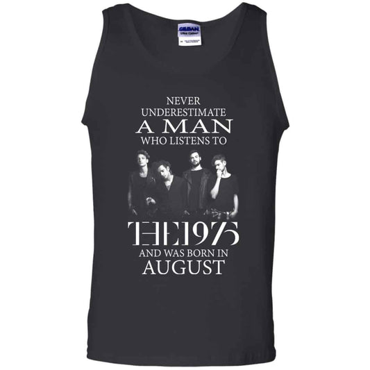 
	A Man Who Listens To The 1975 And Was Born In August T-Shirts, Hoodie, Tank