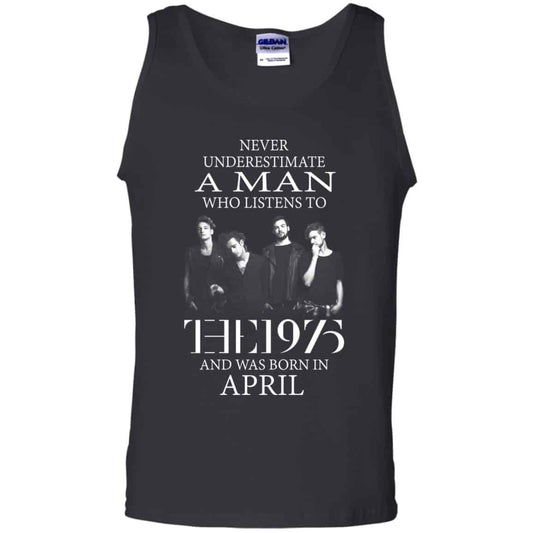 
	A Man Who Listens To The 1975 And Was Born In April T-Shirts, Hoodie, Tank