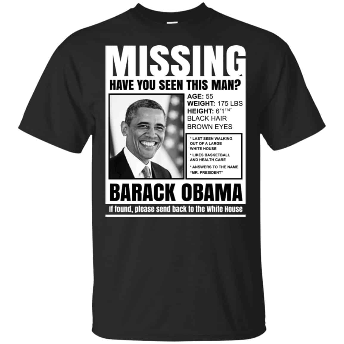 Missing Have You Seen This Man? Barack Obama Shirt, Hoodie, Tank