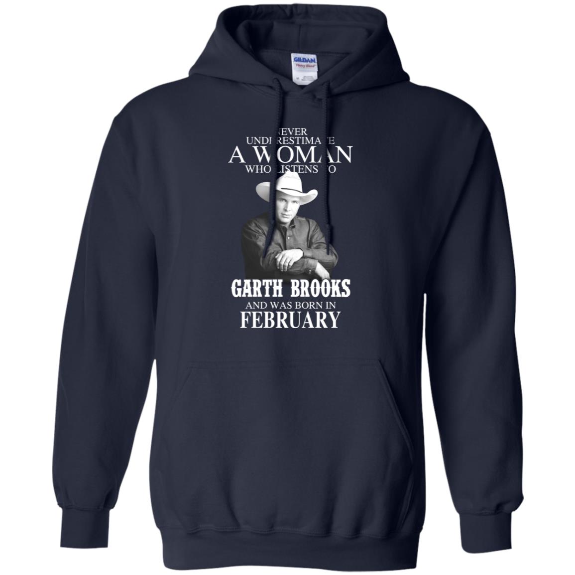 A Woman Who Listens To Garth Brooks And Was Born In February T-Shirts, Hoodie, Tank
