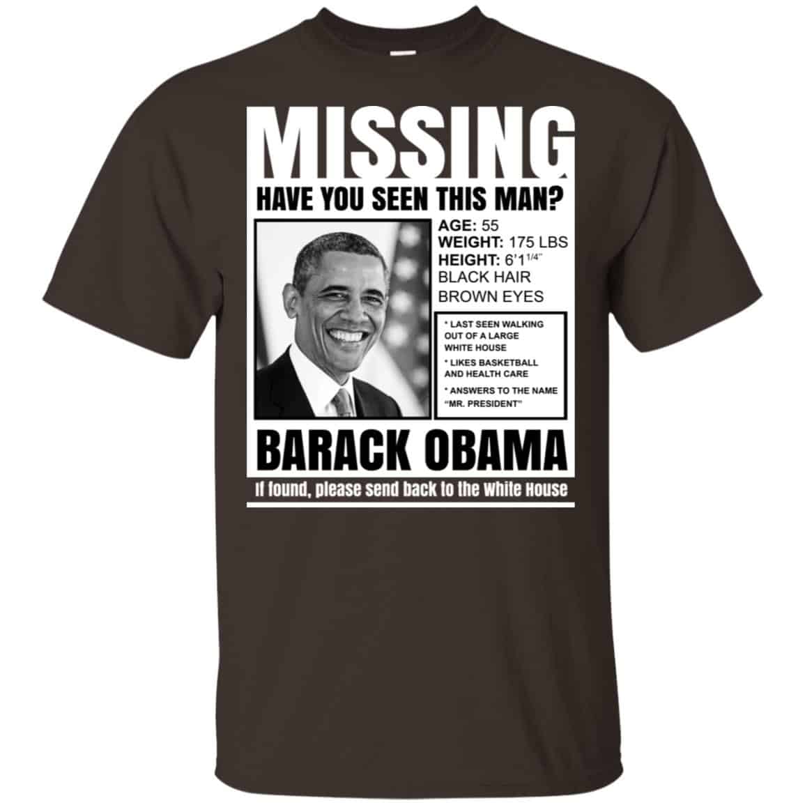 Missing Have You Seen This Man? Barack Obama Shirt, Hoodie, Tank