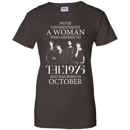 A Woman Who Listens To The 1975 And Was Born In October T-Shirts, Hoodie, Tank