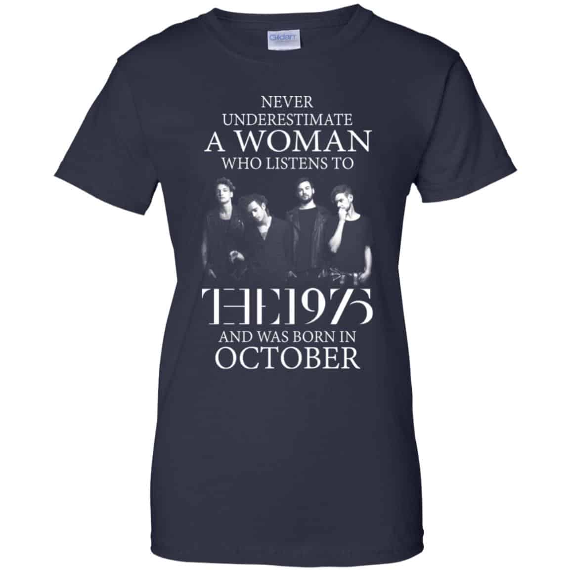 A Woman Who Listens To The 1975 And Was Born In October T-Shirts, Hoodie, Tank