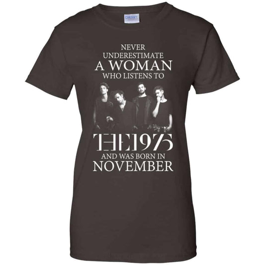 A Woman Who Listens To The 1975 And Was Born In November T-Shirts, Hoodie, Tank