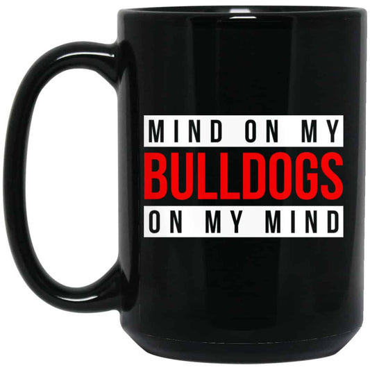
	Mind On My Bulldogs On My Mind Mug