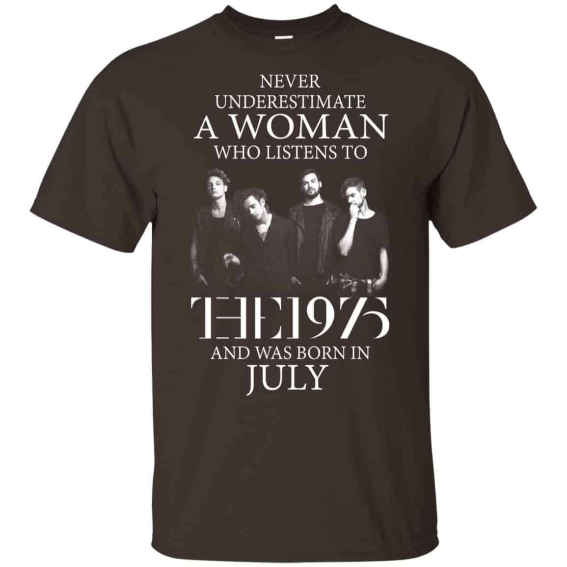A Woman Who Listens To The 1975 And Was Born In July T-Shirts, Hoodie, Tank