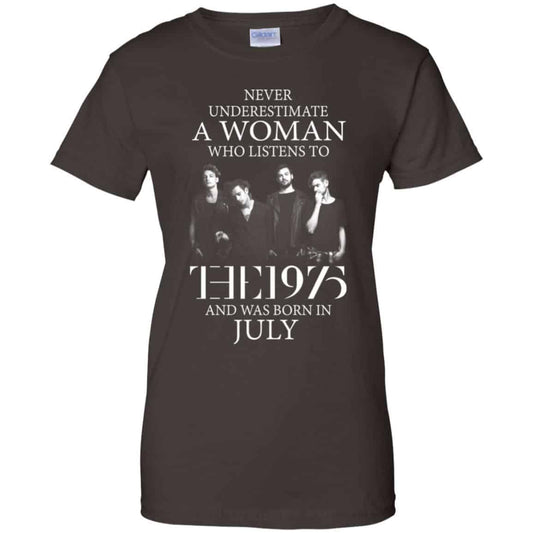 A Woman Who Listens To The 1975 And Was Born In July T-Shirts, Hoodie, Tank