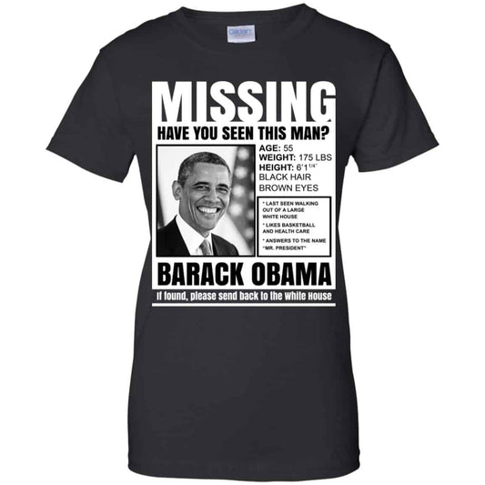 
	Missing Have You Seen This Man? Barack Obama Shirt, Hoodie, Tank