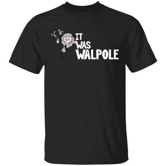 
	It Was Walpole Shirt, Hoodie, Tank
