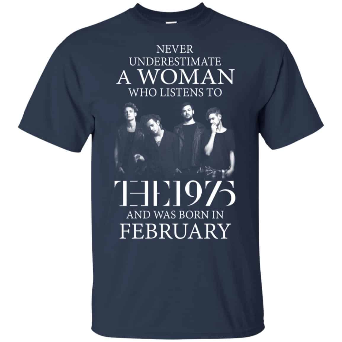 A Woman Who Listens To The 1975 And Was Born In February T-Shirts, Hoodie, Tank
