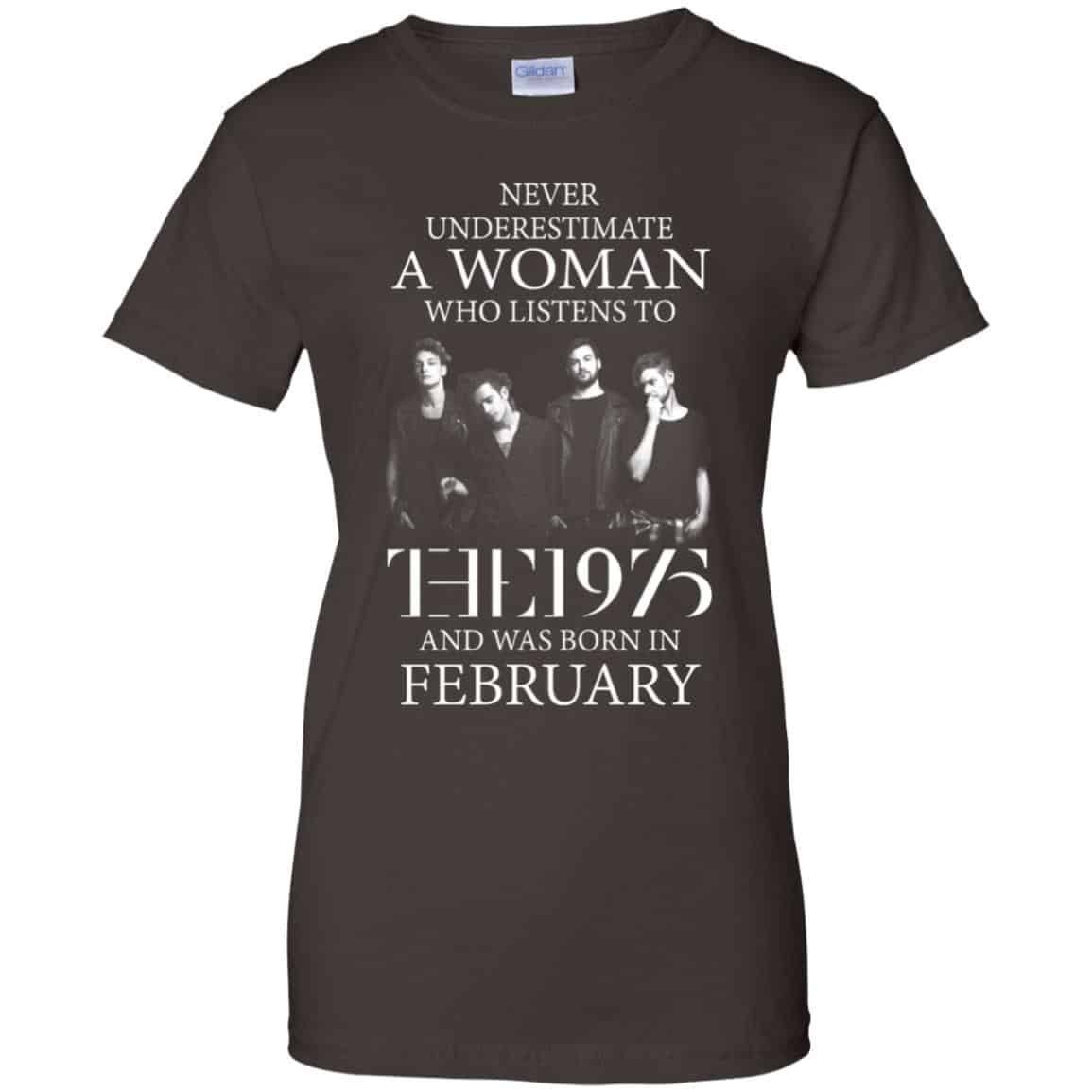 A Woman Who Listens To The 1975 And Was Born In February T-Shirts, Hoodie, Tank
