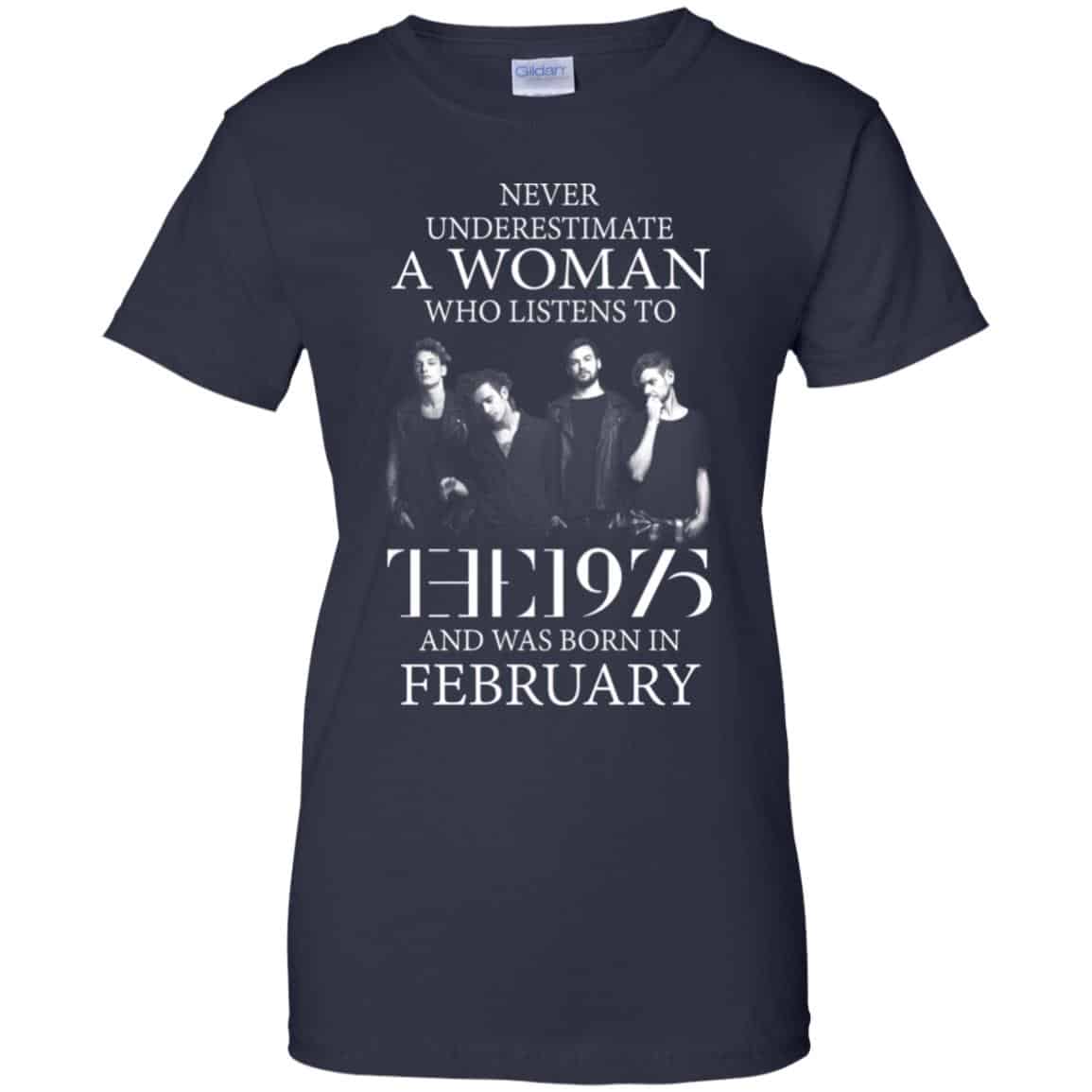 A Woman Who Listens To The 1975 And Was Born In February T-Shirts, Hoodie, Tank