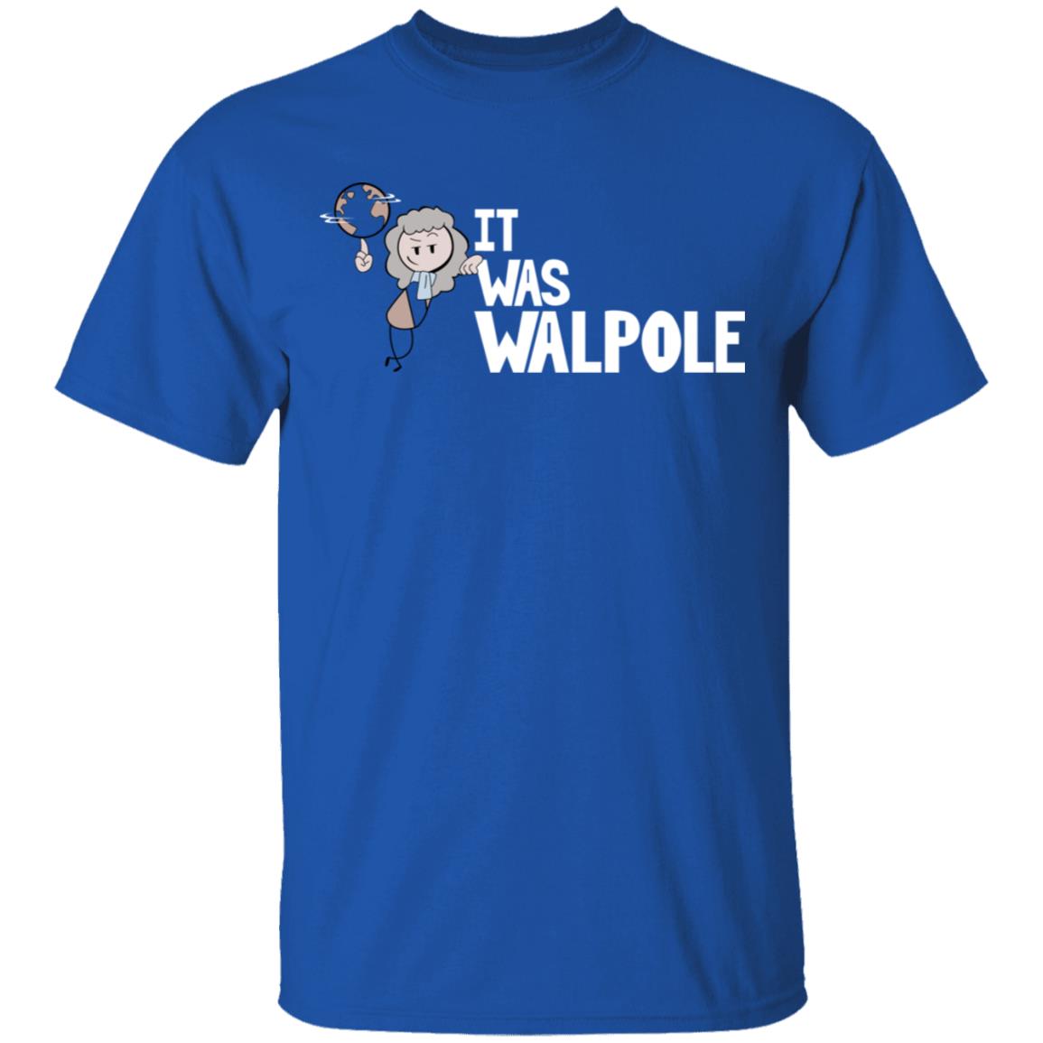 It Was Walpole Shirt, Hoodie, Tank