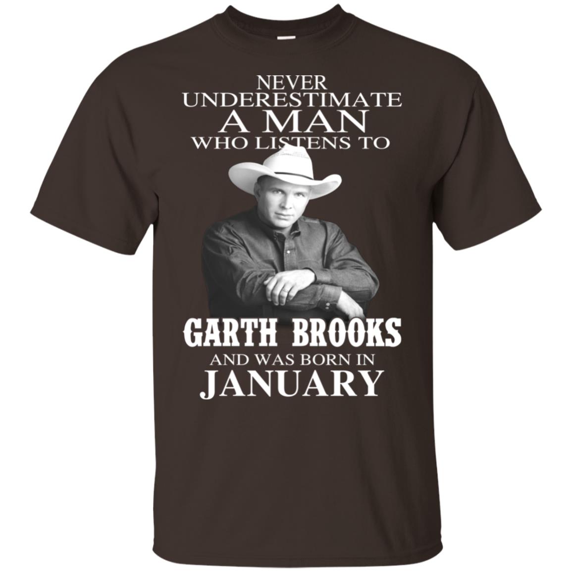 A Man Who Listens To Garth Brooks And Was Born In January T-Shirts, Hoodie, Tank