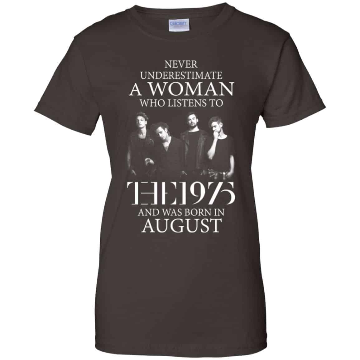 A Woman Who Listens To The 1975 And Was Born In August T-Shirts, Hoodie, Tank