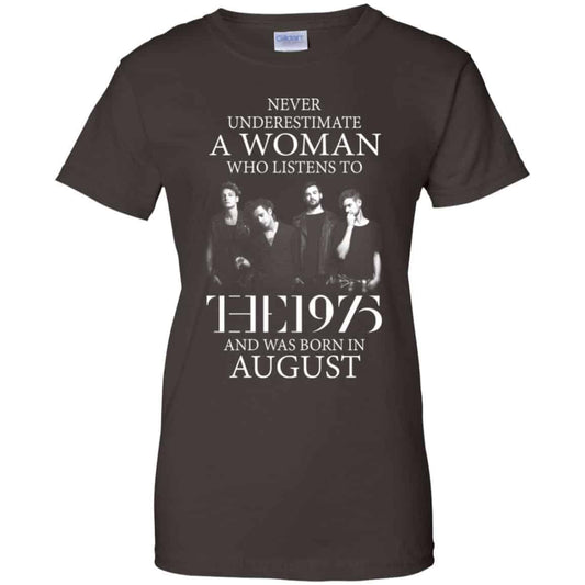 A Woman Who Listens To The 1975 And Was Born In August T-Shirts, Hoodie, Tank