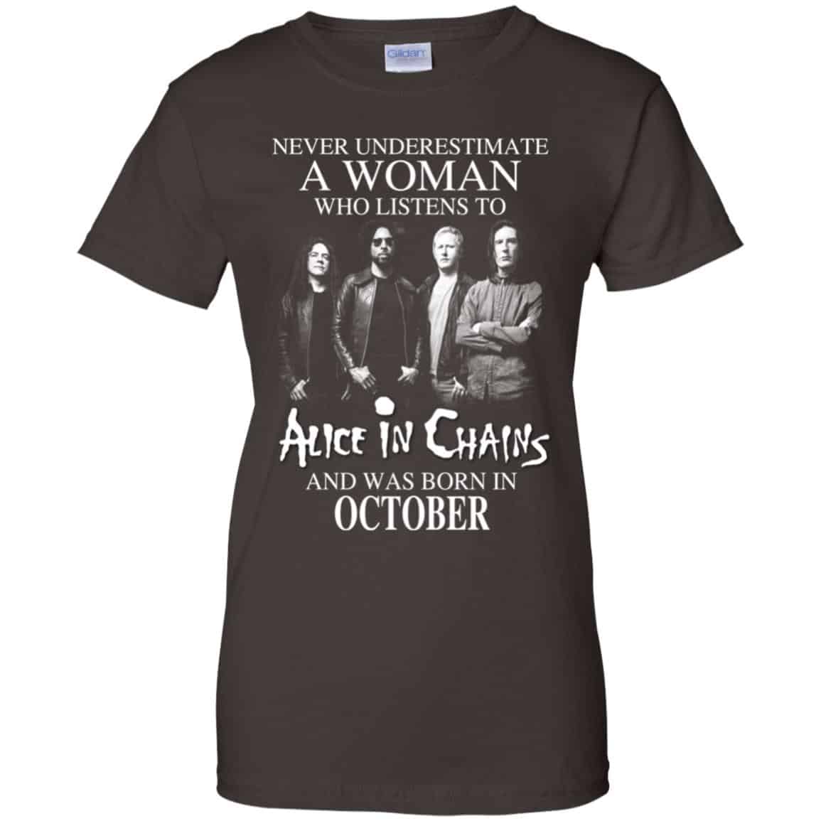 A Woman Who Listens To Alice In Chains And Was Born In October T-Shirts, Hoodie, Tank