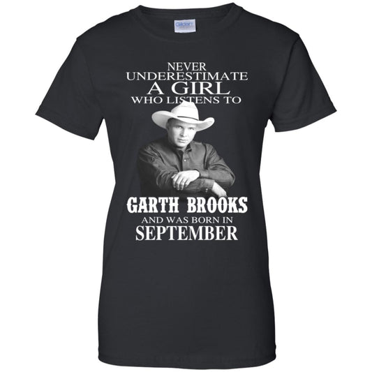 
	A Girl Who Listens To Garth Brooks And Was Born In September T-Shirts, Hoodie, Tank
