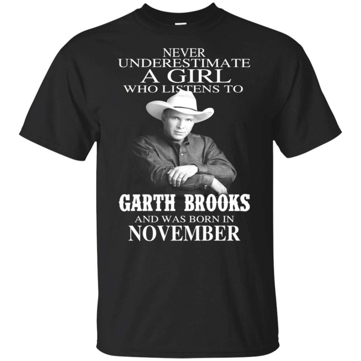 A Girl Who Listens To Garth Brooks And Was Born In November T-Shirts, Hoodie, Tank
