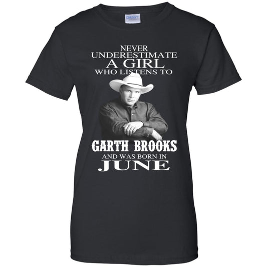 
	A Girl Who Listens To Garth Brooks And Was Born In June T-Shirts, Hoodie, Tank
