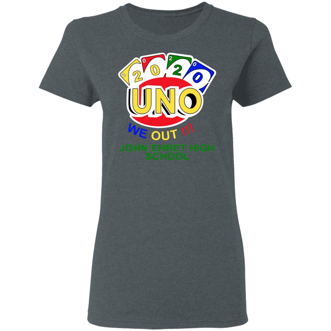 John Ehret High School 2020 Uno We Out High School Graduation Parody Shirt, Hoodie, Tank