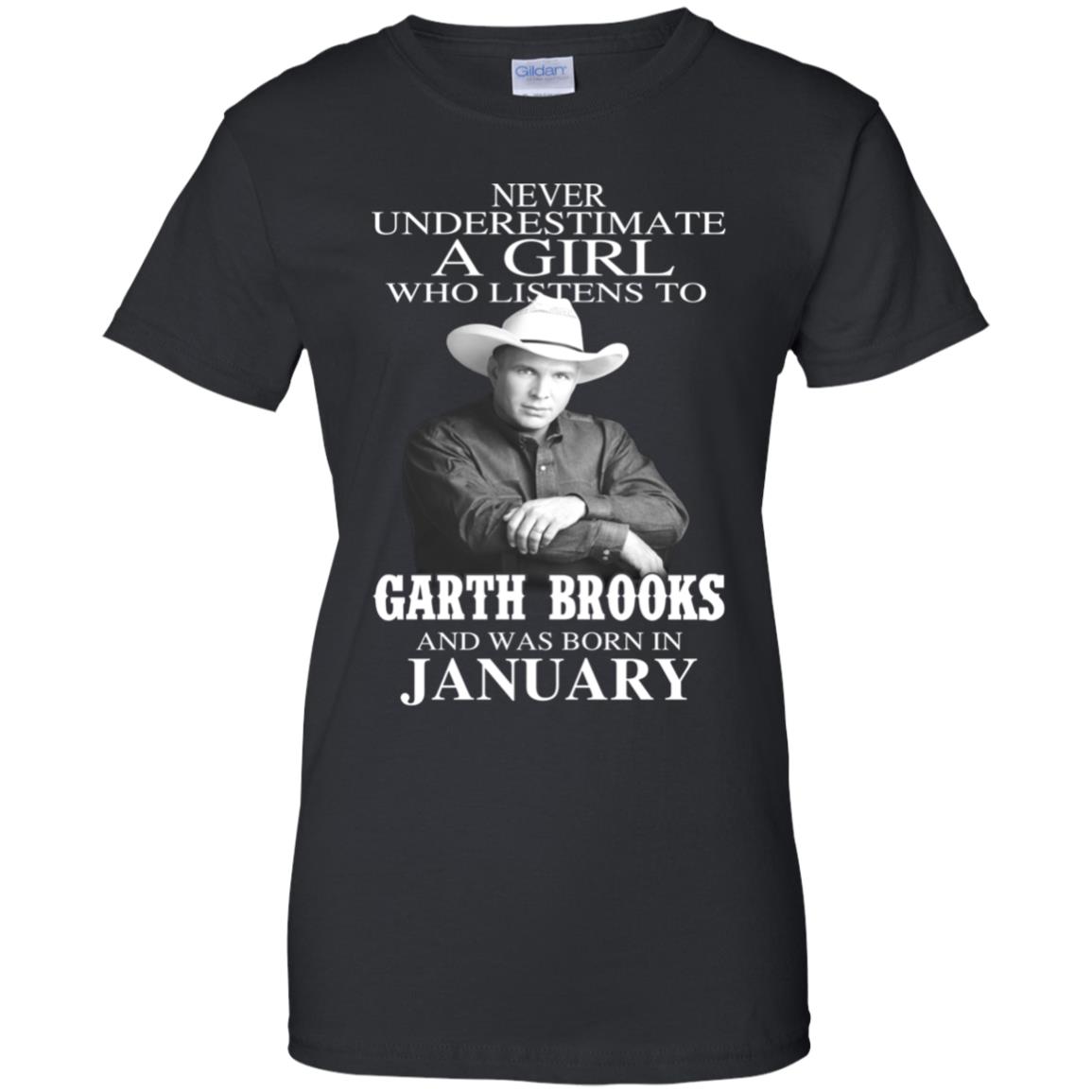 
	A Girl Who Listens To Garth Brooks And Was Born In January T-Shirts, Hoodie, Tank