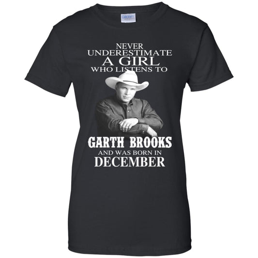 
	A Girl Who Listens To Garth Brooks And Was Born In December T-Shirts, Hoodie, Tank