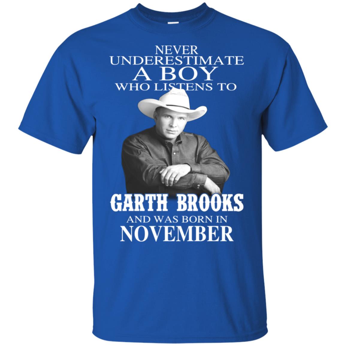 A Boy Who Listens To Garth Brooks And Was Born In November T-Shirts, Hoodie, Tank