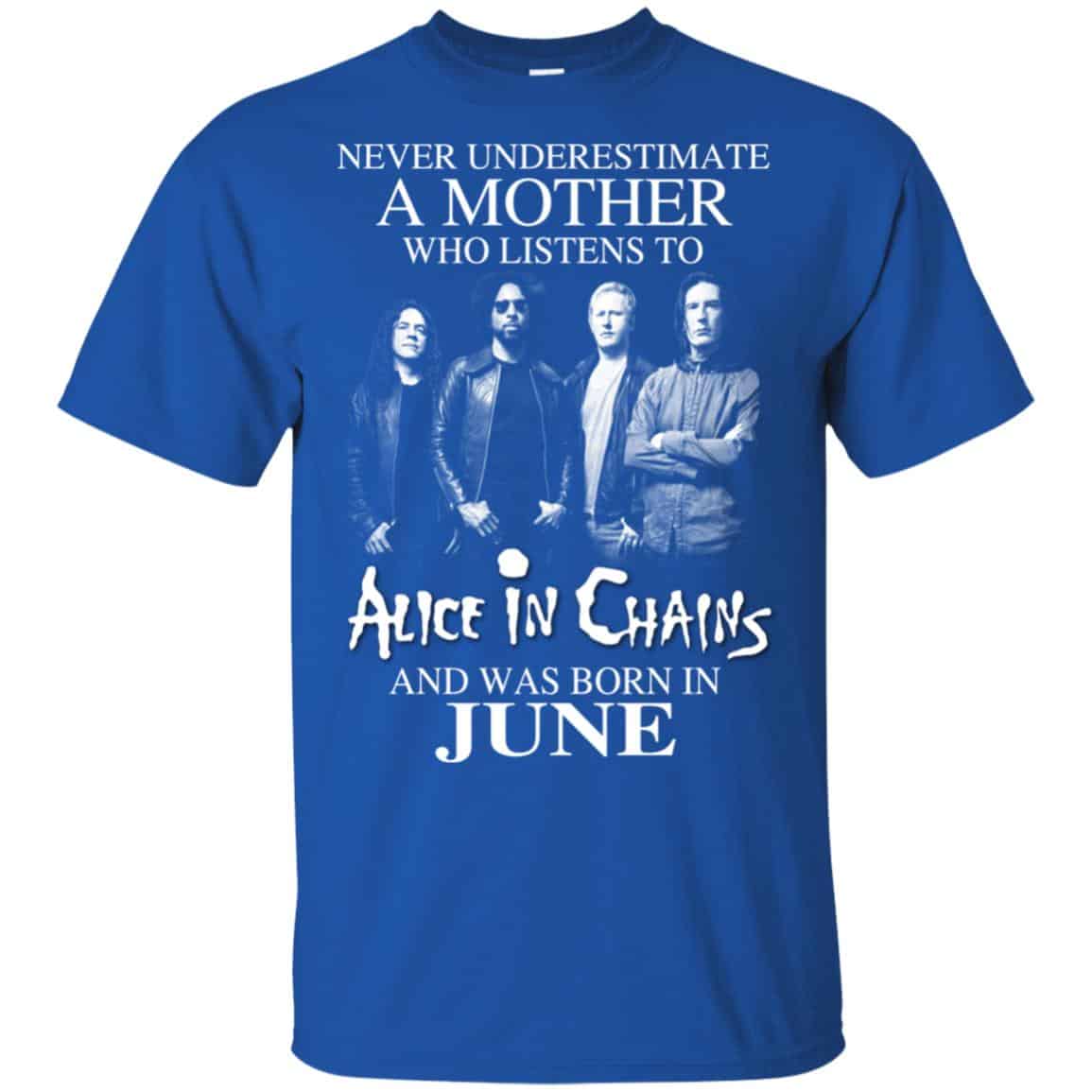 A Mother Who Listens To Alice In Chains And Was Born In June T-Shirts, Hoodie, Tank
