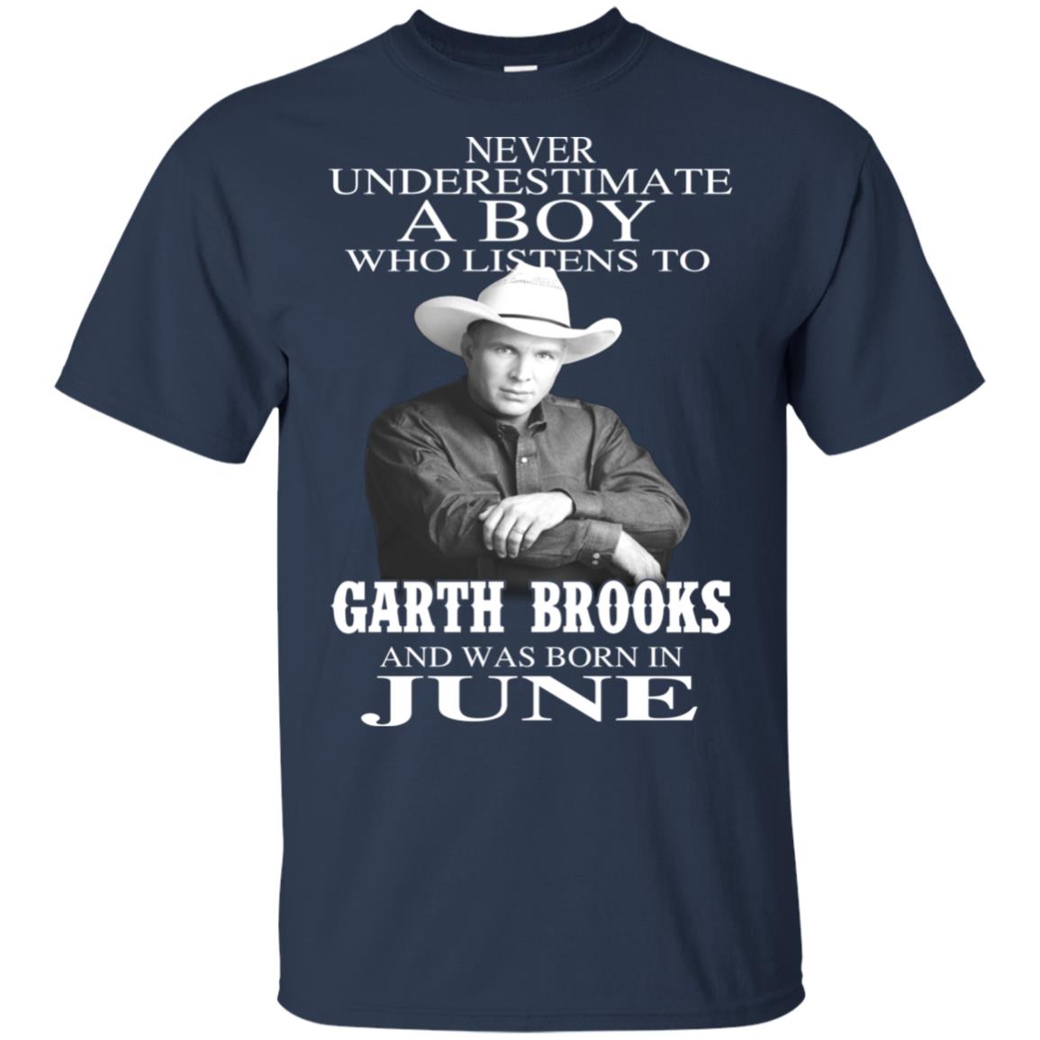 A Boy Who Listens To Garth Brooks And Was Born In June T-Shirts, Hoodie, Tank