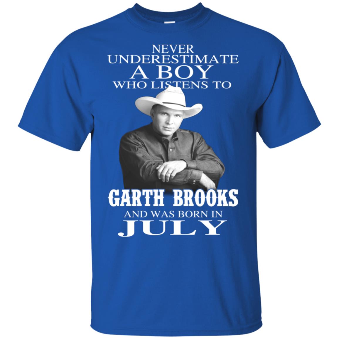 A Boy Who Listens To Garth Brooks And Was Born In July T-Shirts, Hoodie, Tank