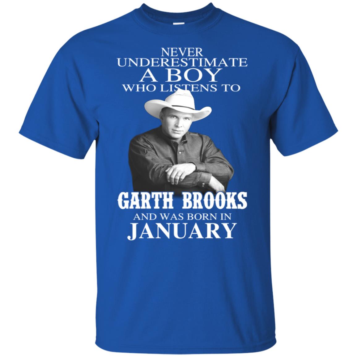 A Boy Who Listens To Garth Brooks And Was Born In January T-Shirts, Hoodie, Tank