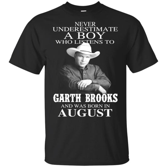 
	A Boy Who Listens To Garth Brooks And Was Born In August T-Shirts, Hoodie, Tank
