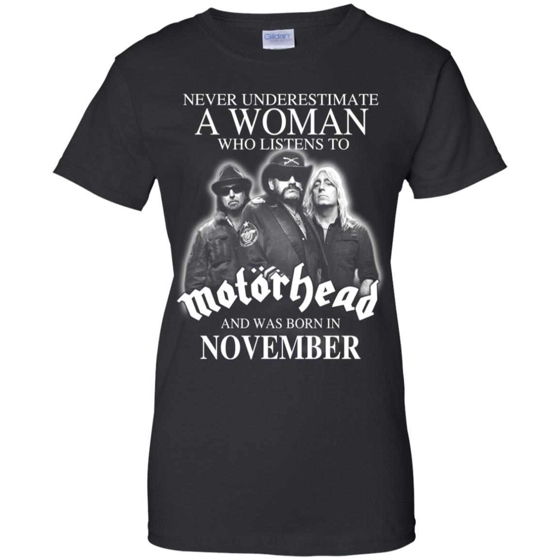 
	A Woman Who Listens To Motorhead And Was Born In November T-Shirts, Hoodie, Tank