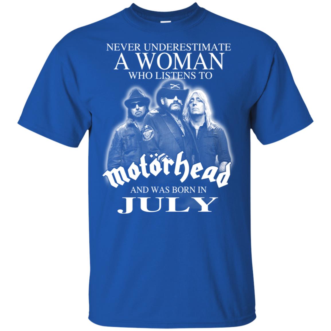 A Woman Who Listens To Motorhead And Was Born In July T-Shirts, Hoodie, Tank
